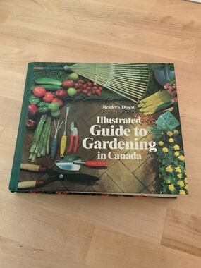 Reader's Digest Illustrated Guide to Gardening in Canada - Hardcover book